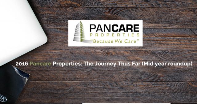 2016 Pancare Properties: The Journey Thus Far (Mid year roundup)