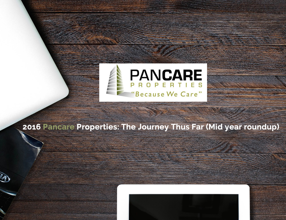 2016 Pancare Properties: The Journey Thus Far (Mid year roundup)