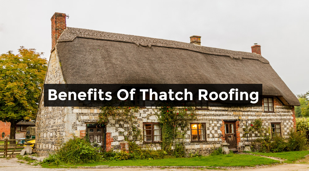 Benefits of thatch roofing